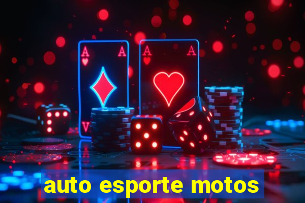 auto esporte motos